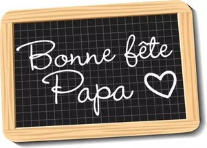 Fête des pères Bonne fête Papa