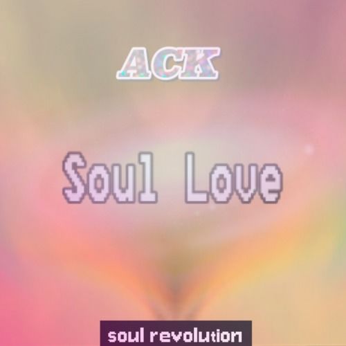 Soul Love 为你祷告 ACK 高音质在线试听 Soul Love 为你祷告 歌词 歌曲下载 酷狗音乐 